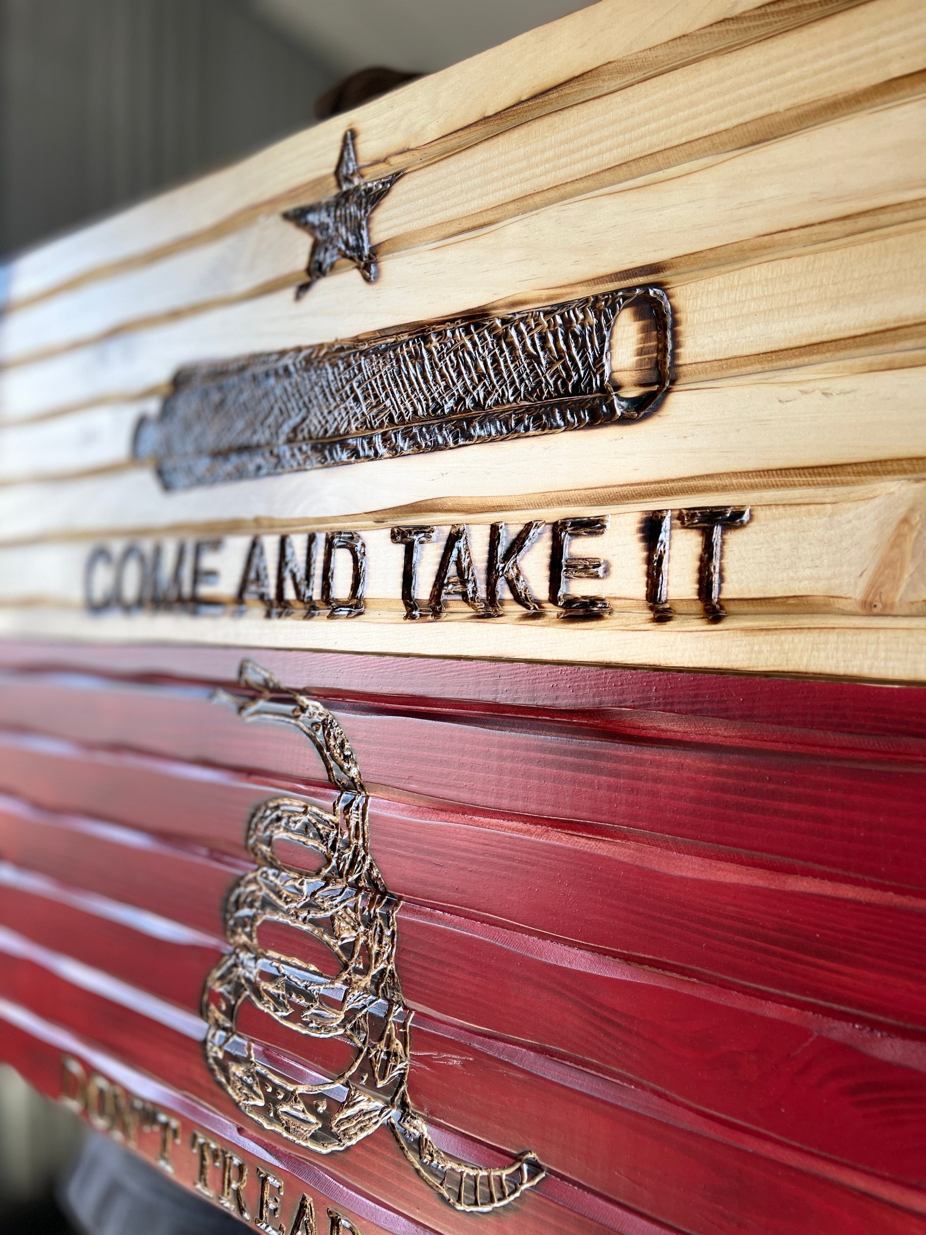 Texas Wooden Flag Come and Take It Dont tread on me handcarved