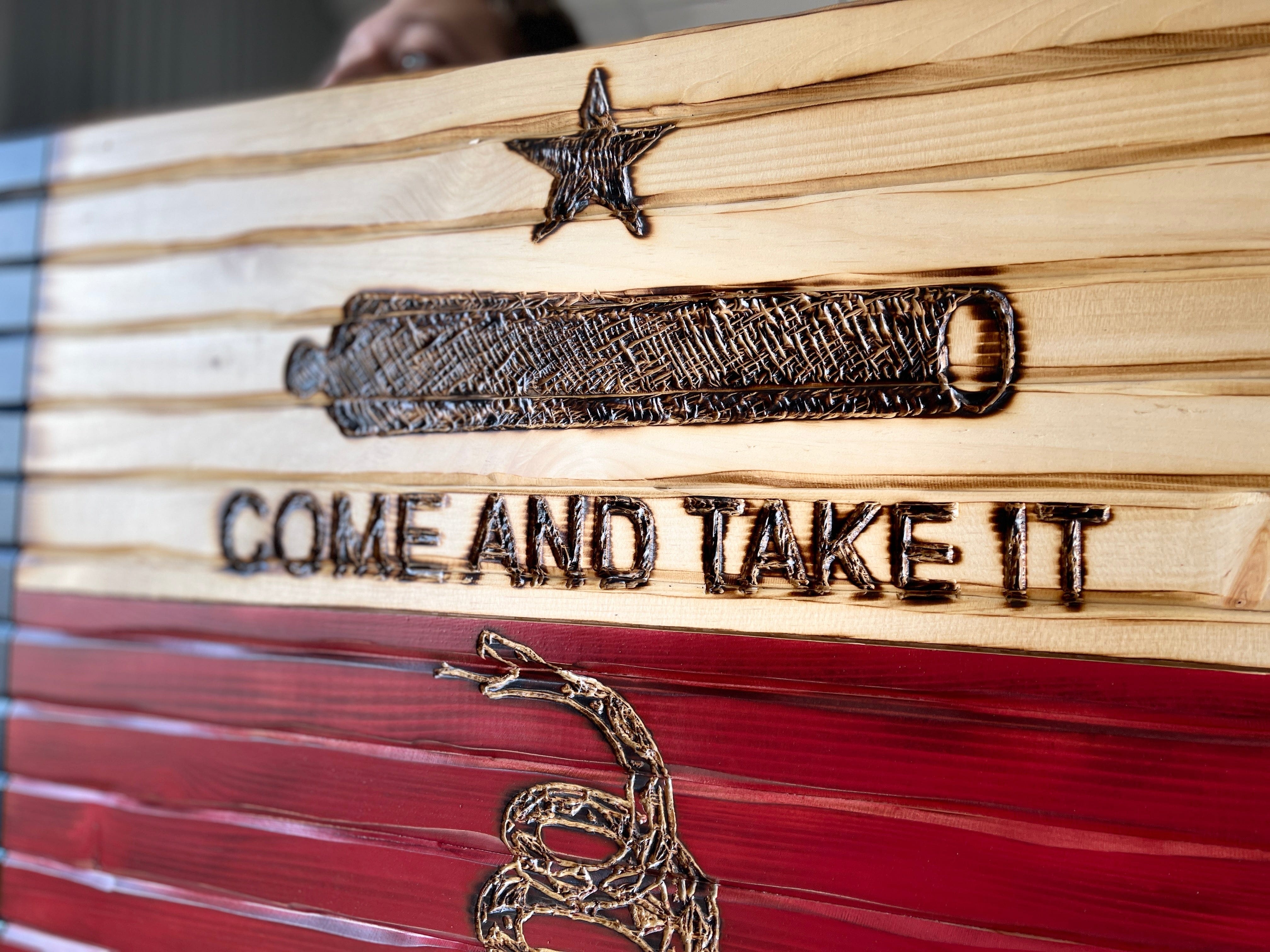 Texas Wooden Flag Come and Take It Dont tread on me handcarved