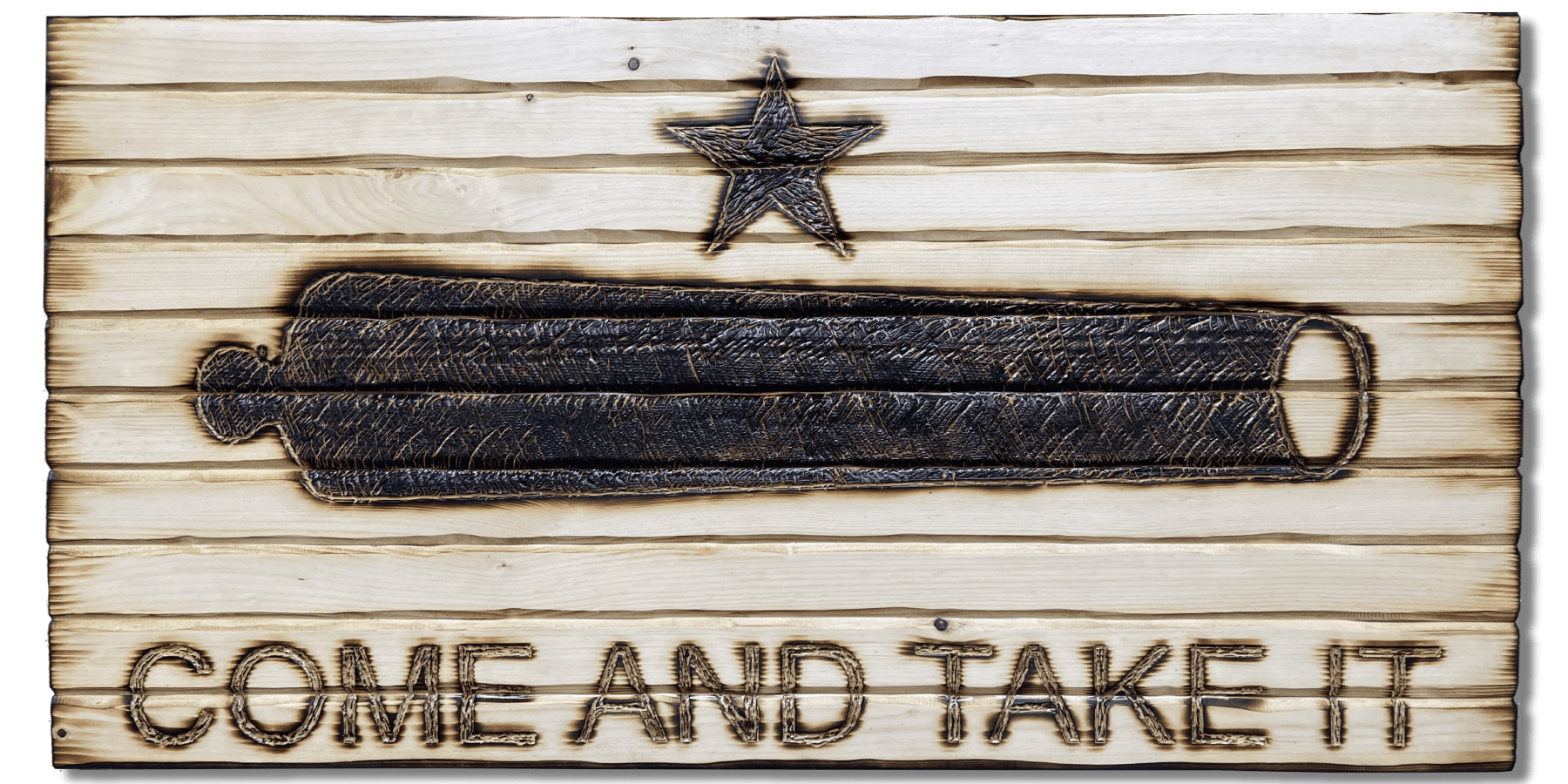 Come And Take It Handcarved Wooden Flag